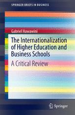 The Internationalization of Higher Education and Business Schools: A Critical Review