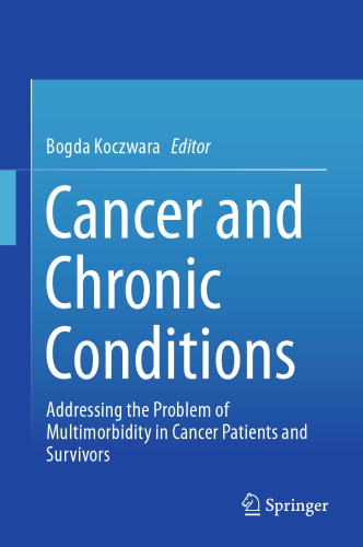 Cancer and Chronic Conditions: Addressing the Problem of Multimorbidity in Cancer Patients and Survivors