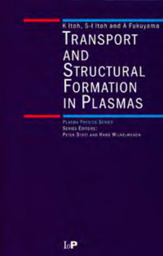 Transport and Structural Formation in Plasmas