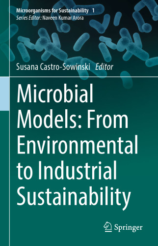 Microbial Models: From Environmental to Industrial Sustainability