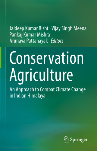 Conservation Agriculture: An Approach to Combat Climate Change in Indian Himalaya