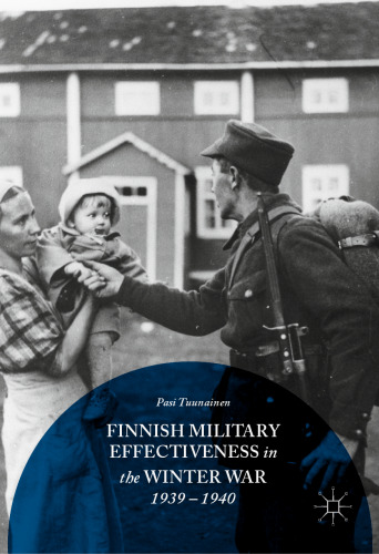 Finnish Military Effectiveness in the Winter War, 1939-1940