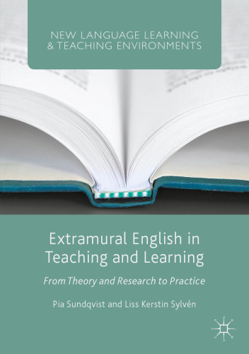 Extramural English in Teaching and Learning: From Theory and Research to Practice