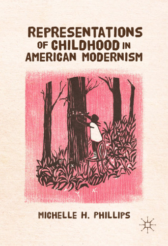 Representations of Childhood in American Modernism