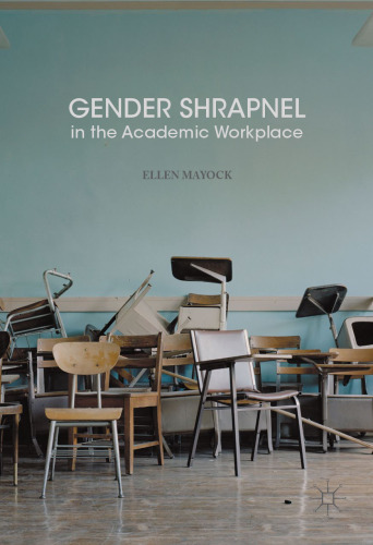 Gender Shrapnel in the Academic Workplace