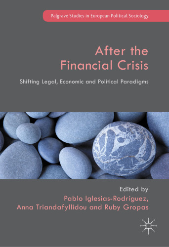 After the Financial Crisis: Shifting Legal, Economic and Political Paradigms 