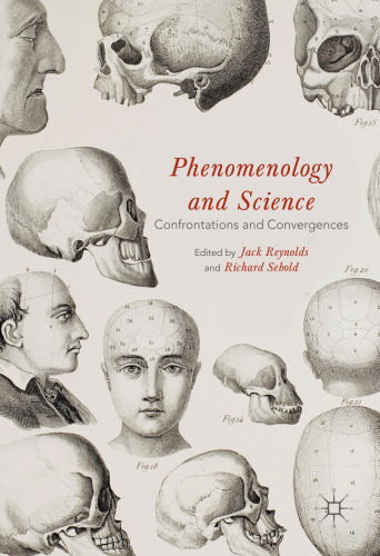 Phenomenology and Science: Confrontations and Convergences