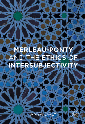 Merleau-Ponty and the Ethics of Intersubjectivity