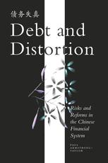 Debt and Distortion: Risks and Reforms in the Chinese Financial System