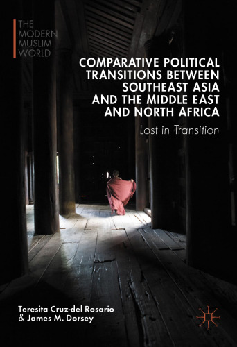 Comparative Political Transitions between Southeast Asia and the Middle East and North Africa: Lost in Transition