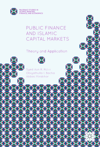 Public Finance and Islamic Capital Markets: Theory and Application