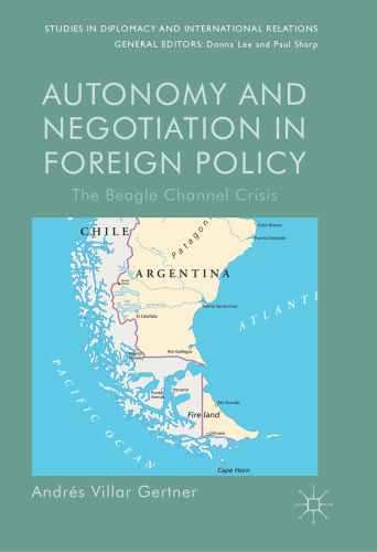 Autonomy and Negotiation in Foreign Policy: The Beagle Channel Crisis