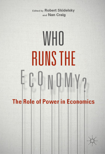 Who Runs the Economy?: The Role of Power in Economics