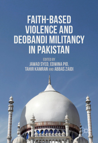 Faith-Based Violence and Deobandi Militancy in Pakistan