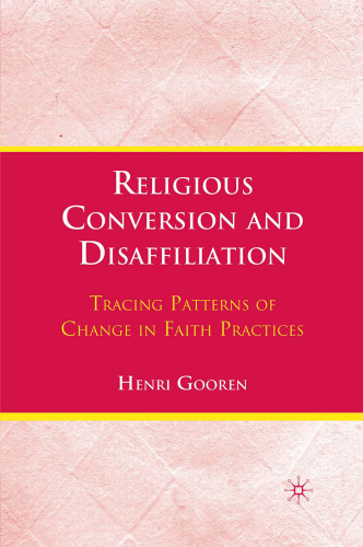 Religious Conversion and Disaffiliation: Tracing Patterns of Change in Faith Practices