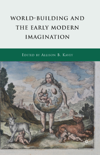 World-Building and the Early Modern Imagination