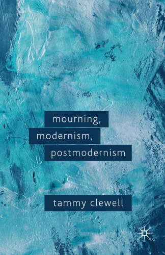 Mourning, Modernism, Postmodernism