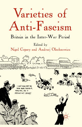 Varieties of Anti-Fascism: Britain in the Inter-War Period