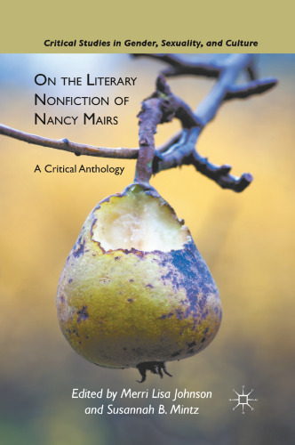 On the Literary Nonfiction of Nancy Mairs: A Critical Anthology