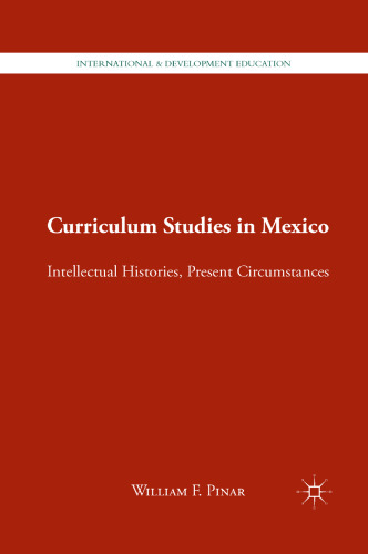 Curriculum Studies in Mexico: Intellectual Histories, Present Circumstances