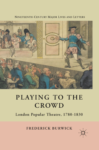 Playing to the Crowd: London Popular Theatre, 1780–1830