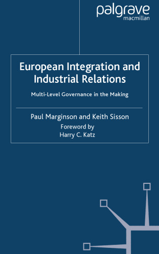 European Integration and Industrial Relations: Multi-Level Governance in the Making