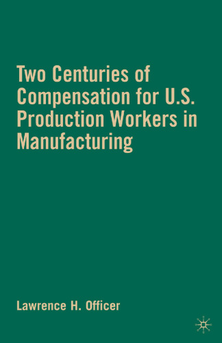 Two Centuries of Compensation for U.S. Production Workers in Manufacturing