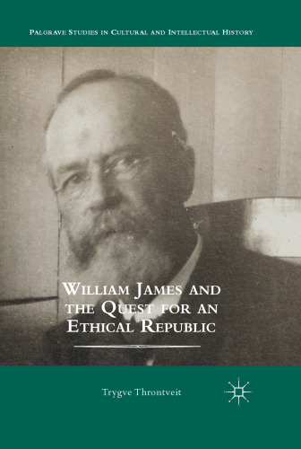 William James and the Quest for an Ethical Republic