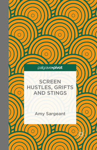 Screen Hustles, Grifts and Stings