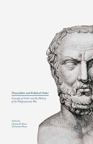 Thucydides and Political Order: Concepts of Order and the History of the Peloponnesian War