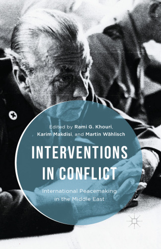 Interventions in Conflict: International Peacemaking in the Middle East