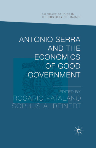 Antonio Serra and the Economics of Good Government