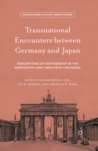 Transnational Encounters between Germany and Japan: Perceptions of Partnership in the Nineteenth and Twentieth Centuries