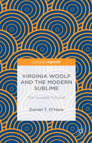 Virginia Woolf and the Modern Sublime: The Invisible Tribunal