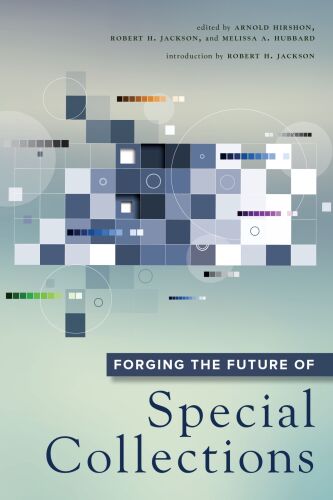 Forging the Future of Special Collections