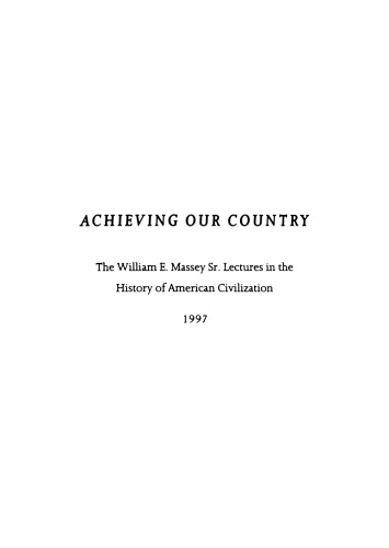 Achieving Our Country : Leftist Thought in Twentieth-Century America