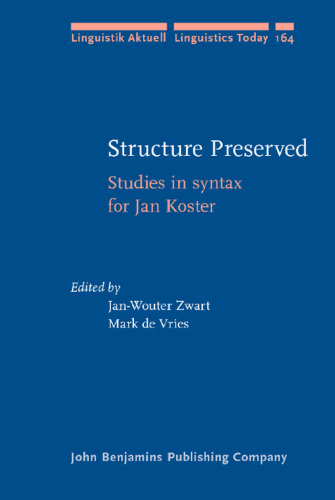 Structure Preserved: Studies in syntax for Jan Koster