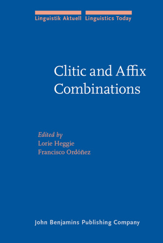 Clitic and Affix Combinations: Theoretical perspectives