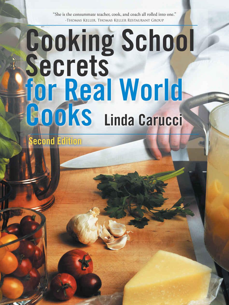 Cooking School Secrets for Real World Cooks