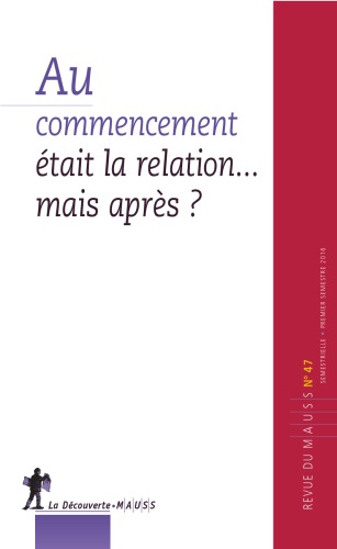 Revue du MAUSS. Au commencement était la relation