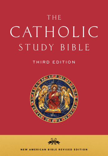 The Catholic Study Bible: New American Bible Revised Edition