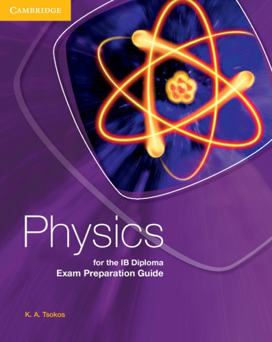 Physics for the IB Diploma Exam Preparation Guide