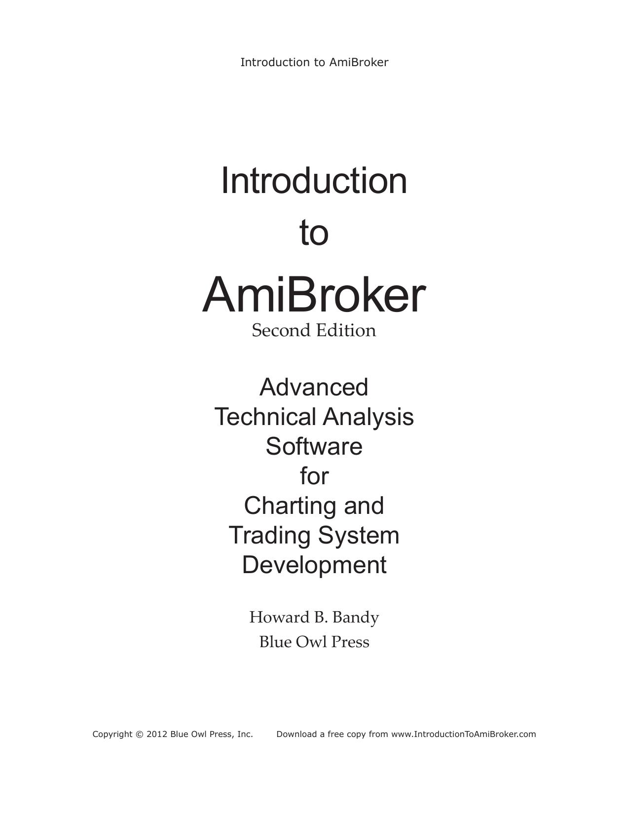 Introduction to AmiBroker: Advanced Technical Analysis Software for Charting and Trading System Development