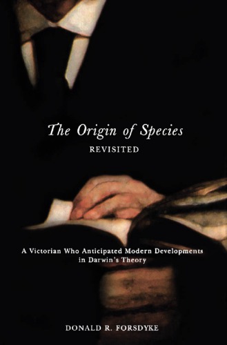 The Origin of Species Revisited: A Victorian Who Anticipated Modern Developments in Darwin’s Theory