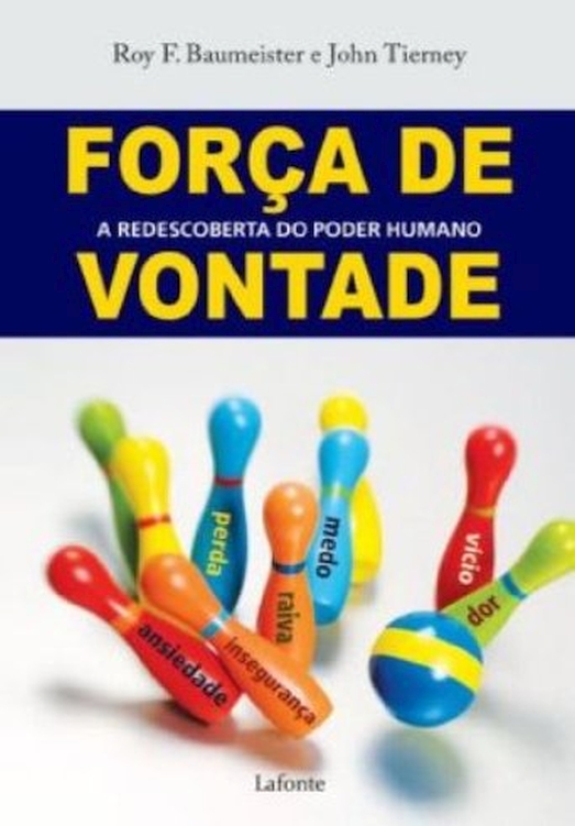 Força de vontade: a redescoberta do poder humano