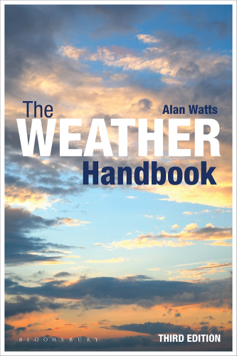 The Weather Handbook: An Essential Guide to How Weather is Formed and Develops