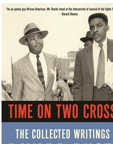 Time on Two Crosses: The Collected Writings of Bayard Rustin