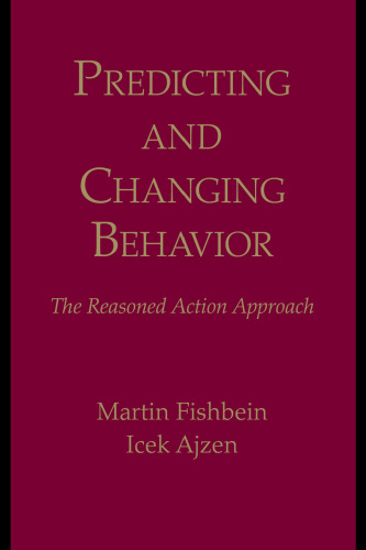 Predicting and Changing Behavior: The Reasoned Action Approach