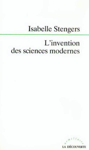 L’invention des sciences modernes