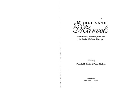 Merchants and Marvels: Commerce, Science, and Art in Early Modern Europe